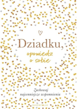 Dziadku opowiedz o sobie