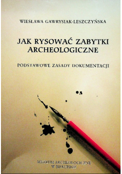 Jak rysować zabytki archeologiczne