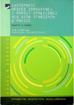 Dostępność opieki zdrowotnej i pomocy społecznej dla osób starszych w Polsce
