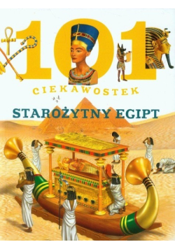 101 ciekawostek Starożytny Egipt