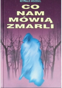 Co nam mówią zmarli