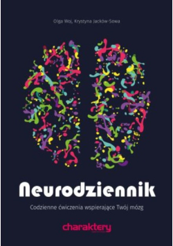 Neurodziennik Codzienne ćwiczenia wspierające Twój mózg