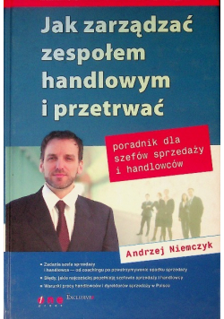 Jak zarządzać zespołem i przetrwać