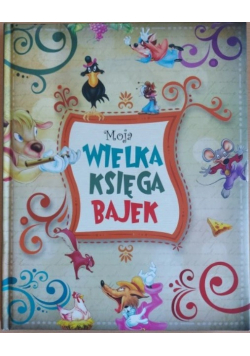 Moja wielka księga bajek