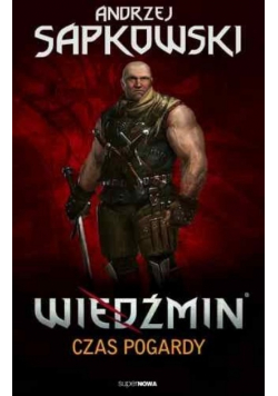 Wiedźmin Tom IV  Czas pogardy