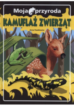 Moja przyroda Kamuflaż zwierząt