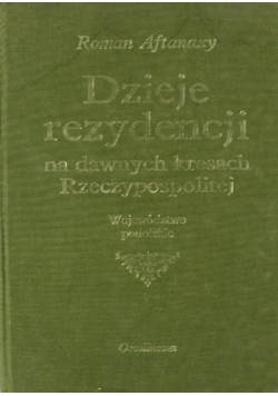 Dzieje rezydencji na dawnych kresach Rzeczypospolitej Tom 9
