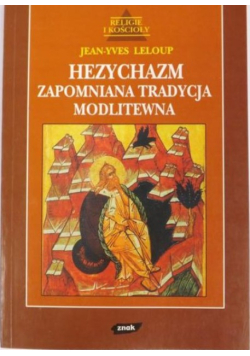 Hezychazm Zapomniana tradycja modlitewna