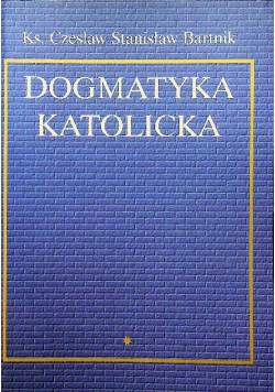 Dogmatyka katolicka Tom 1