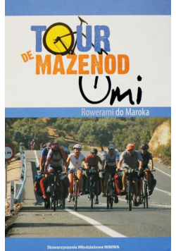 Tour de Mazenod Rowerami do Maroka