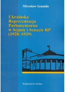 Ukraińska Reprezentacja Parlamentarna w Sejmie i Senacie RP (1928- 1939)