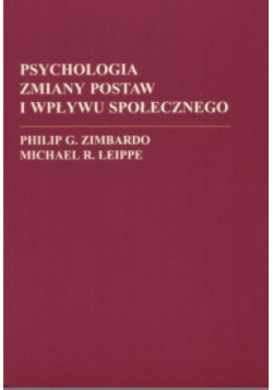 Psychologia zmiany postaw i wpływu społecznego