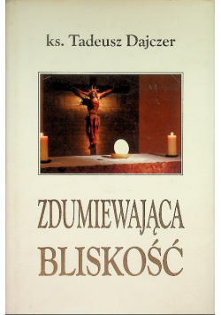 Zdumiewająca bliskość