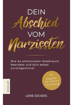 Dein Abschied vom Narzissten
