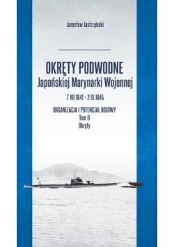Okręty podwodne Japońskiej Marynarki Wojennej Tom 2