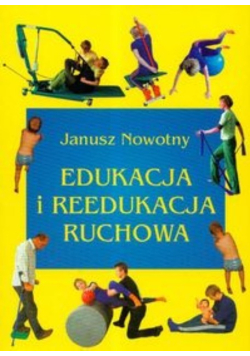 Edukacja i reedukacja ruchowa
