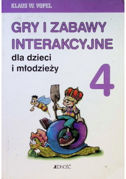 Gry i zabawy interakcyjne dla dzieci i młodzieży Tom 4