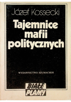 Tajemnice mafii politycznych