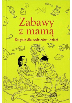 Zabawy z mamą