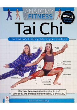 Anatomy of Fitness: Tai Chi: The trainer's inside guide to your workout