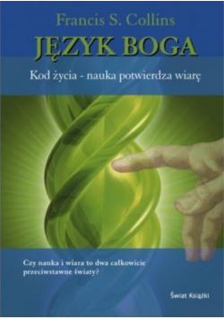 Język Boga Kod życia nauka potwierdza wiarę