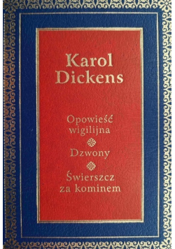 Opowieść wigilijna / Dzwony / Świerszcz za kominem
