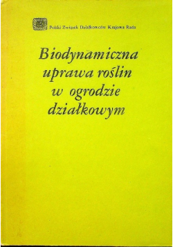 Biodynamiczna uprawa roślin w ogrodzie działkowym