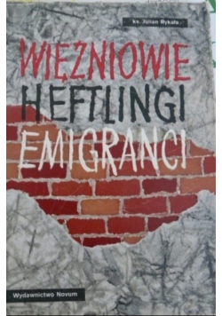 Więźniowie Heftlingi Emigranci
