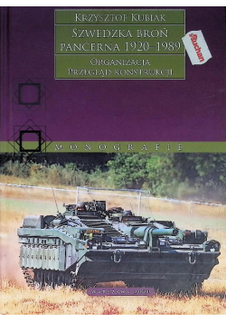 Szwedzka Broń Pancerna 1920–1989. Organizacja. Przegląd Konstrukcji