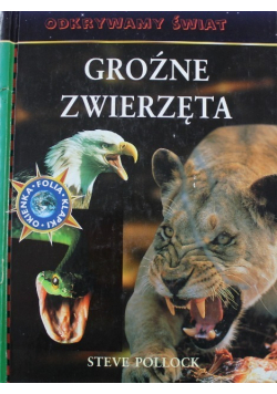 Odkrywamy świat Groźne zwierzęta