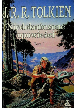 Niedokończone opowieści Tom I