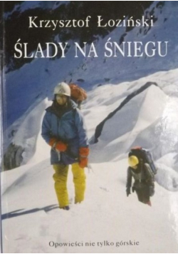 Ślady na śniegu Opowieści nie tylko górskie