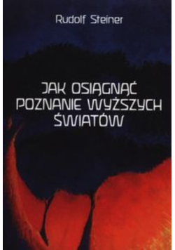 Jak osiągnąć poznanie wyższych światów