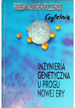 Inżynieria genetyczna u progu nowej ery