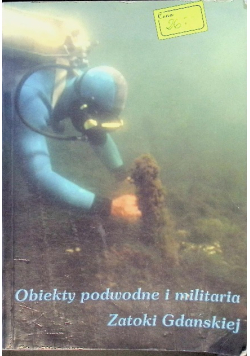 Obiekty podwodne i militaria Zatoki Gdańskiej