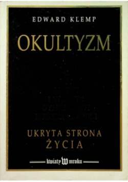 Okultyzm. Ukryta strona życia