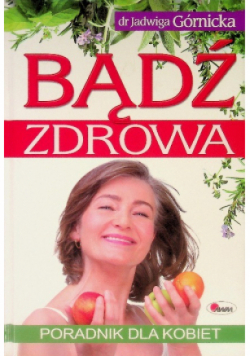 Bądź zdrowa