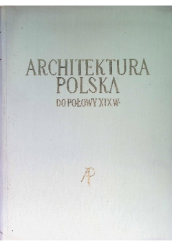Architektura Polska do połowy XIX w