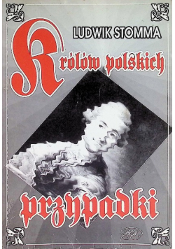 Królów polskich przypadki