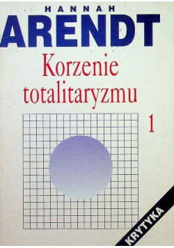 Korzenie totalitaryzmu Tom 1