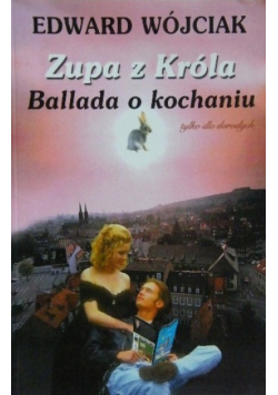 Zupa z Króla Ballada o kochaniu