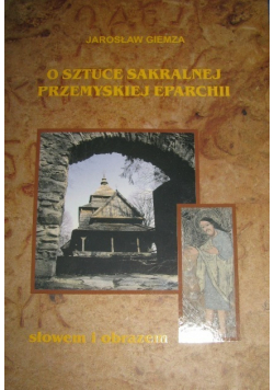 O sztuce sakralnej przemyskiej eparchii Słowem i obrazem