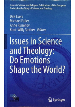 Issues in science and theology: Do emotions shape the world?