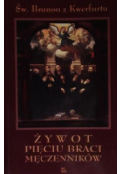 Żywot pięciu braci męczenników