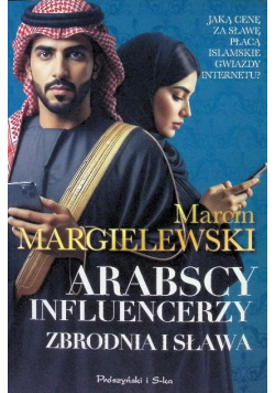 Arabscy influencerzy Zbrodnia i sława