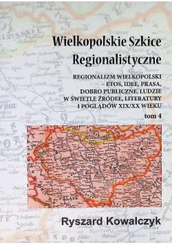 Wielkopolskie Szkice Regionalistyczne Tom 4