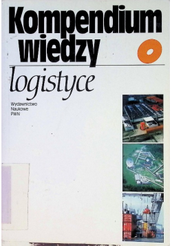 Kompedium wiedzy o logistyce