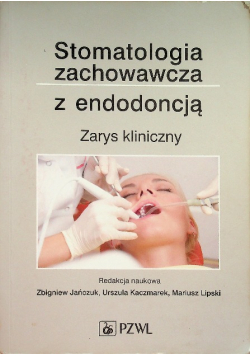 Stomatologia zachowawcza z endodoncją