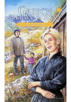 Saga Grzech Pierworodny Tom 4 Dziecko miłości