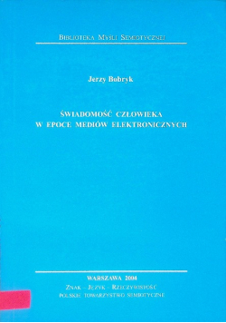 Świadomość człowieka w epoce mediów elektronicznych